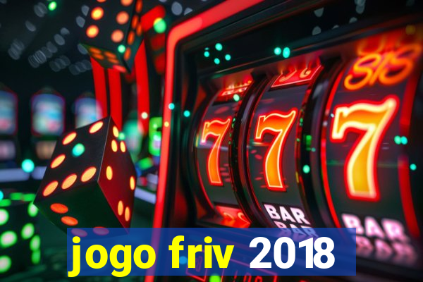 jogo friv 2018